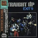 Exit 9『Straight Up』: 音楽の園 music of my mind